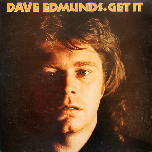 Dave Edmunds: Get It (1977)